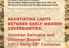 Međunarodni znanstveni skup "Negotiating Limits Between Early Modern Sovereignties: Venetian Dalmatia and Ottoman Bosnia 15th – Early 18th Centuries"
